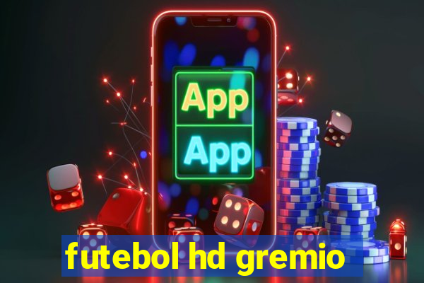 futebol hd gremio